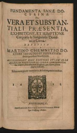 Fundamenta Sanae Doctrinae, De Vera Et Substantiali Praesentia, Exhibitione, Et Sumptione Corporis & Sanguinis Domini in Coena