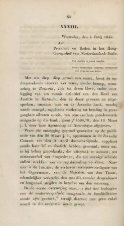 XXXIII. Woensdag, den 4 Junij 1845. Aan President en Raden in het Hoog-Geregtshof van Nederlandsch Indie.