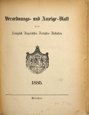 Verordnungs- und Anzeige-Blatt der Königl. Bayerischen Verkehrs-Anstalten. 1885
