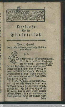 Das I. Capitel. Von der Electricität und den von sich selbst electrischen Körpern