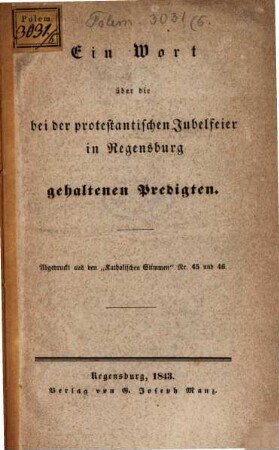 Ein Wort über die bei der protestantischen Jubelfeier in Regensburg gehaltenen Predigten
