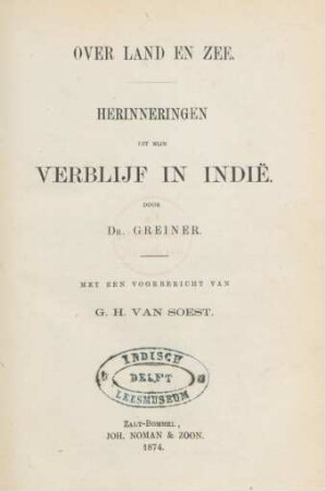 Over land en zee : herinneringen uit mijn verblijf in Indië