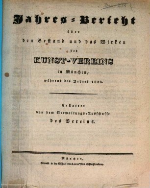 Jahres-Bericht über den Bestand und das Wirken des Kunst-Vereins in München : für das Jahr .... 1828, 1828