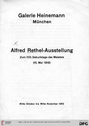 Alfred Rethel-Ausstellung : zum 100. Geburtstag des Meisters (15. Mai 1916) : Mitte Oktober bis Mitte November 1916