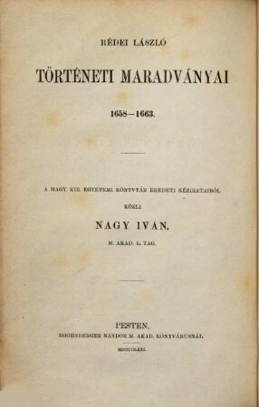 Magyar történelmi tár : a történelmi kútfők ismeretének előmozdítására. 17. 1871 = N.F., Bd. 5