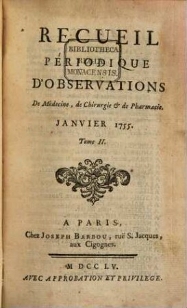 Recueil périodique d'observations de médecine, de chirurgie et de pharmacie. 2. 1755