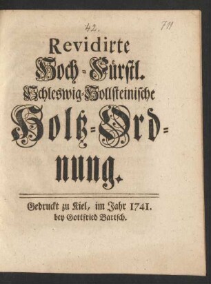 Revidirte Hoch-Fürstl. Schleswig-Hollsteinische Holtz-Ordnung