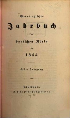 Genealogisches Jahrbuch des deutschen Adels : für ... 1. 1844