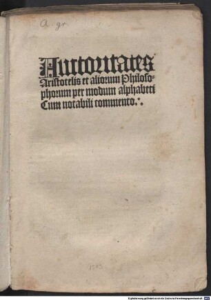 Auctoritates Aristotelis et aliorum philosophorum per modum alphabeti : cum notabili commento