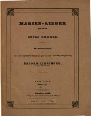 Marien-Lieder : für eine oder mehrere Stimmen mit Clavier- oder Orgelbegleitung. [7]. Neue Folge, [2.] Heft