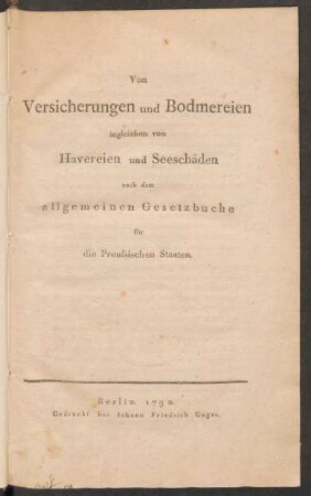 Von Versicherungen und Bodmereien ingleichen von Havereien und Seeschäden nach dem allgemeinen Gesetzbuche für die Preussischen Staaten