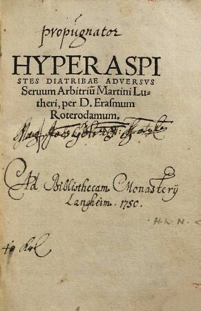 Hyperaspistes Diatribae Adversvs Seruum Arbitriu[m] Martini Lutheri