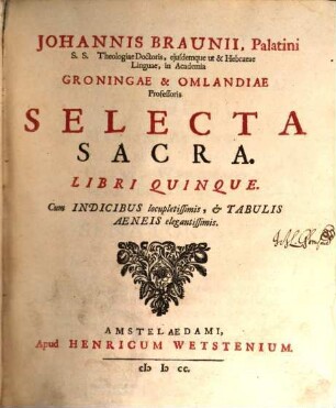 Selecta sacra : libri 5 ; cum indicibus et tabulis aeneis