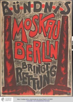 Bündnis Moskau Berlin bringt Rettung. Entwurf: [Lászlo] Péri. Berlin: Fides, [1921]