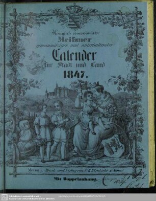 1847: Königl. concessionirter Meißner gemeinnütziger und unterhaltender Calender für Stadt und Land