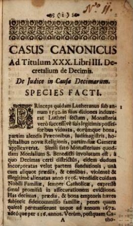 Casus Canonicus Ad Titulum XXX . Libri III. Decretalium de Decimis : De Judice in Causa Decimarum. Species Facti