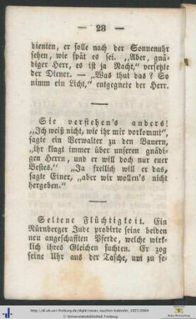Seltene Flüchtigkeit.