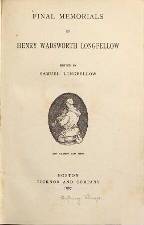 Final memorials of Henry Wadsworth Longfellow : Edited by Samuel Longfellow