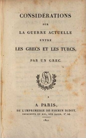 Considérations sur la guerre actuelle entre les Grecs et les Turcs