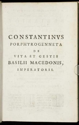Constantinus Porphyrogenneta De Vita Et Gestis Basilii Macedonis, Imperatoris