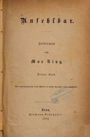 Unfehlbar : Zeitroman von Max Ring, 3