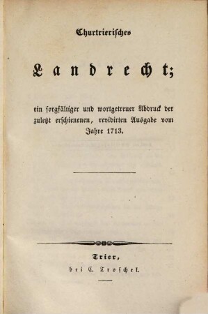 Sammlung älterer Provinzial- und Statutar-Rechte, in wortgetreuen Abdrücken der besten vorhandenen Ausgaben