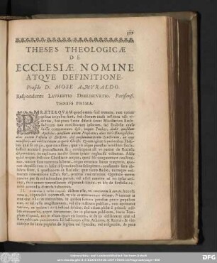 Theses Theologicae De Ecclesiae Nomine Atque Definitione. Praeside D. Mose Amyraldo. Respondente Laurentio Drelincurtio. Parisiensi.