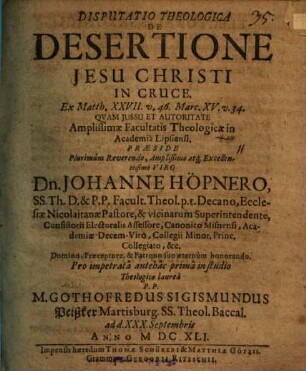Diss. theol. de desertione Jesu Christi in cruce : Ex Matth. XXVII. v. 46. Marc. XV. v. 34.