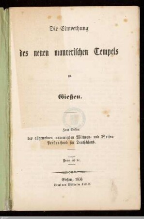 Die Einweihung des neuen maurerischen Tempels [Ludewig zur Treue] zu Gießen