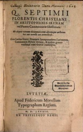 Q. Septimii Florentis Christiani in Aristophanis Irenam vel pacem commentaria glossemata