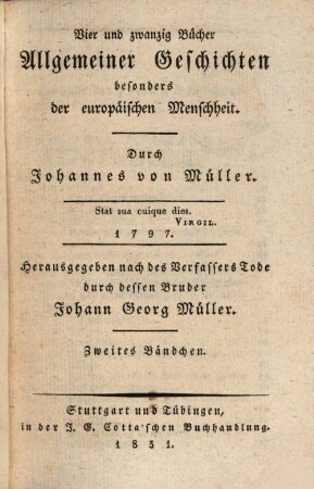 Johannes von Müllers sämmtliche Werke. 2, Vierundzwanzig Bücher allgemeiner Geschichten ; Bd. 2
