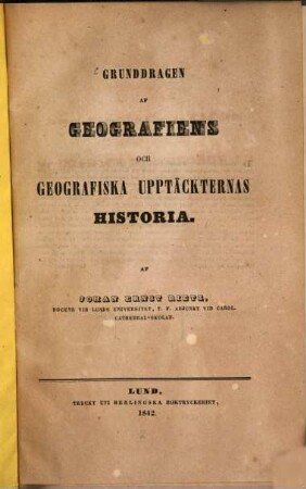 Grunddragen af Geografiens och geografiska Upptäckternas Historia