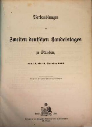 Verhandlungen des ... Deutschen Handelstags : stenographischer Bericht, 2. 1862, 14. - 18. Okt.