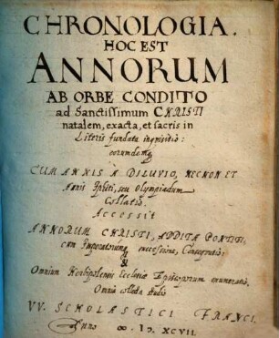Chronologia. Hoc Est Annorum ...