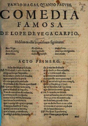 Tanto hagas, quanto pagues : Comedia famosa