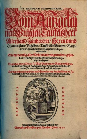 De magorum daemonomania : Gegen des ... J. Wier Buch von der Geister verführungen = Vom Aussgelasnen Wütigen Teuffelsheer, Allerhand Zauberern, Hexen ...