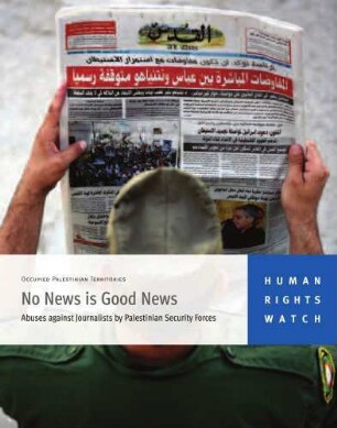 No news is good news : abuses against journalists by Palestinian security forces