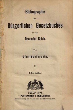 Bibliographie des Bürgerlichen Gesetzbuches für das Deutsche Reich. 1