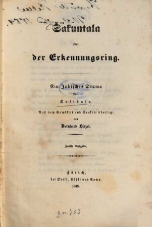 Sakuntala oder der Erkennungsring : Ein indisches Drama von Kalidasa. Aus dem Sanskrit und Prakrit übersetzt von Bernhard Hirzel