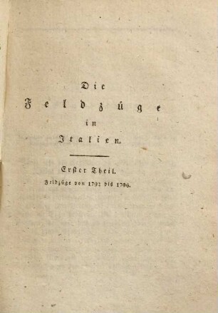 Die Feldzüge in Italien, 1. Die Alpenfeldzüge von 1792 bis 1796 : mit dem Plane der Schlacht von Loano