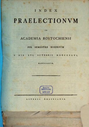 Index praelectionum in Academia Rostochiensi per semestre ... habendarum. WS 1826/27