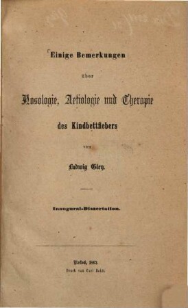 Einige Bemerkungen über Nosologie, Aetiologie und Therapie des Kindbettfiebers : Inaug. Diss.