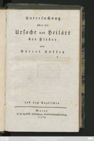 Untersuchung über die Ursache und Heilart der Fieber : aus dem Englischen