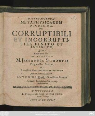 Disputationum Metaphysicarum Duodecima, De Corruptibili Et Incorruptibili, Finitio Et Infinitio,