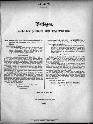 Anlage: ad No.22. (252-253.), Vorlagen, welche den Zeitungen nicht mitgeteilt sind