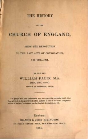 The History of the Church of England, from the Revolution to the last Acts of Convocation, A. D. 1688 - 1717