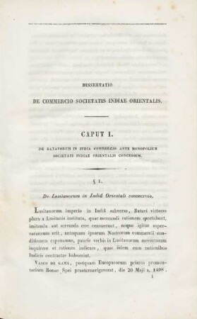 Caput I. De Batavorum in India commercio ante monopolium Societati Indiae Orientalis concessum