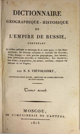 Dictionnaire géographique-historique de l'Empire de Russie, contenant le tableau politique et statistique de ce vasse Pays. 2