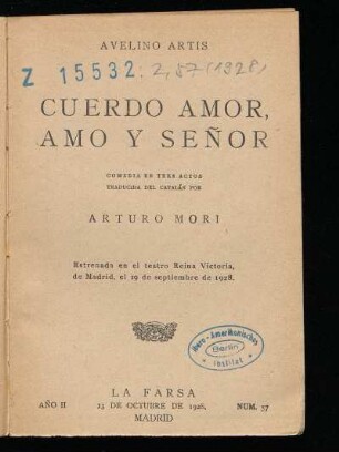 Cuerdo amor, amo y señor : comedia en tres actos