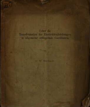 Ueber die Transformation der Elasticitätsgleichungen in allgemeine orthogonale Coordinaten